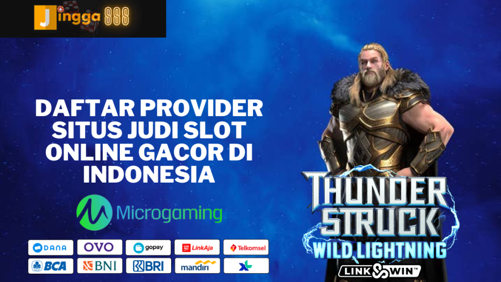 Daftar-Provider-Situs-Judi-Slot-Online-Gacor-Di-Indonesia