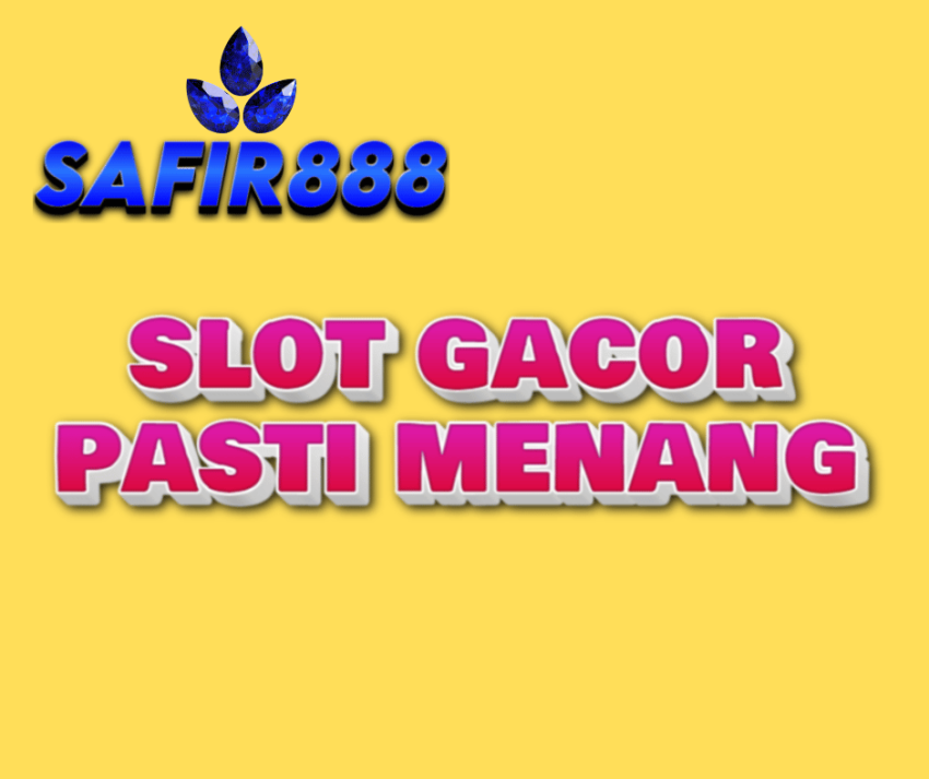 Safir888 Slot Gampang Menang
