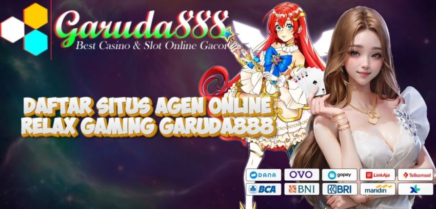 Daftar Situs Agen Online Relax Gaming GARUDA888