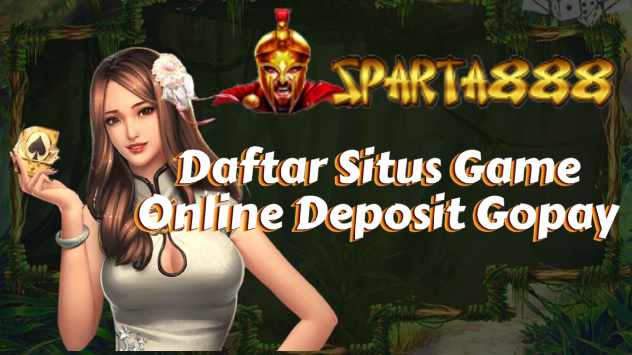 7 Daftar Situs Game Online Deposit Gopay