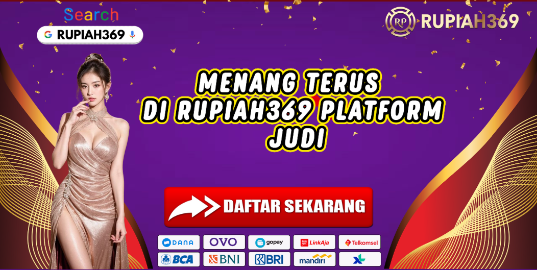 MENANG TERUS DI RUPIAH369 PLATFORM JUDI