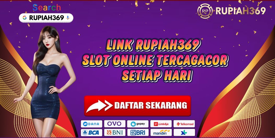 LINK RUPIAH369 SLOT ONLINE TERCAGACOR SETIAP HARI