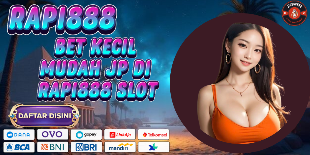 BET KECIL MUDAH JP DI RAPI888 SLOT