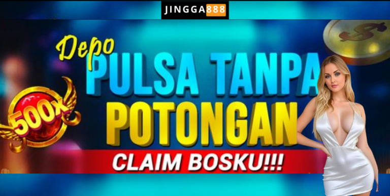 WEB SLOT PULSA DEPOSIT 5 RB TANPA POTONGAN